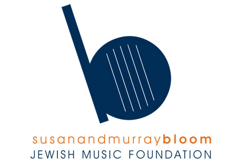 Susan and Murray Bloom <br />Jewish Music Foundation